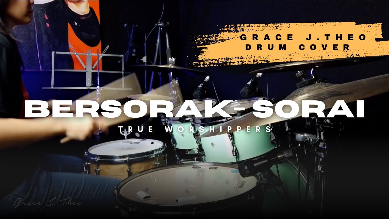Bersorak-Sorai - Grace J.Theo (Drum Cover)
