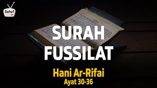Surah 41 : Fussilat ( سورة فصلت ) ● Terjemahan ● Syeikh Hani Ar-Rifai ● ayat 30-36