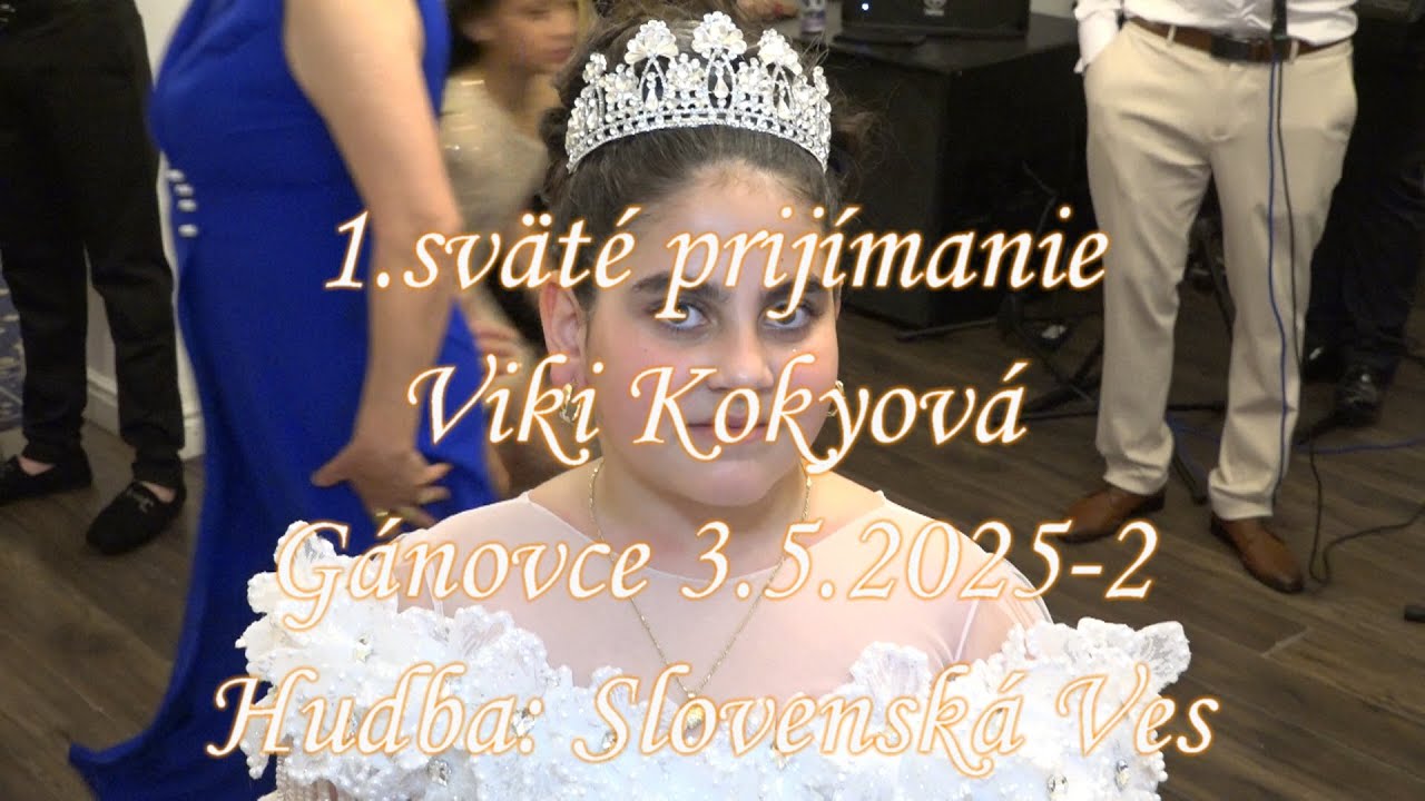 Prijímanie,Viki Kokyová,Gánovce3.5.2025-2