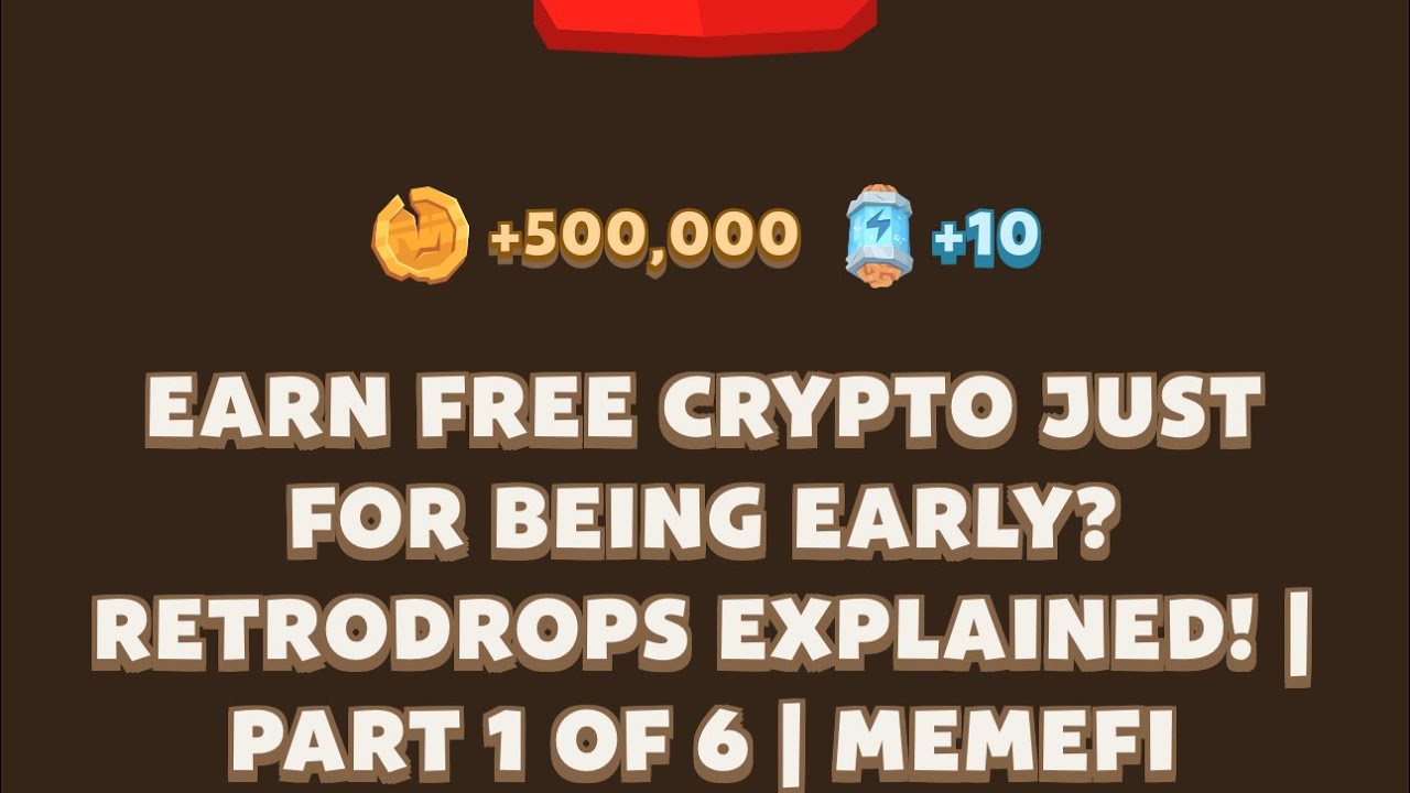 EARN FREE CRYPTO JUST FOR BEING EARLY? RETRO DROPS EXPLAINED! | PART 1 OF 6  | MEMEFI New Video Code