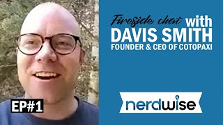 Nerdwise | Fireside Chat with Davis Smith, Founder & CEO of Cotopaxi (#1)