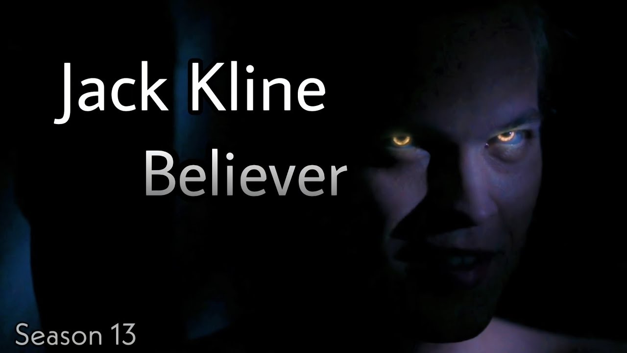 Jack Kline - Believer | Supernatural