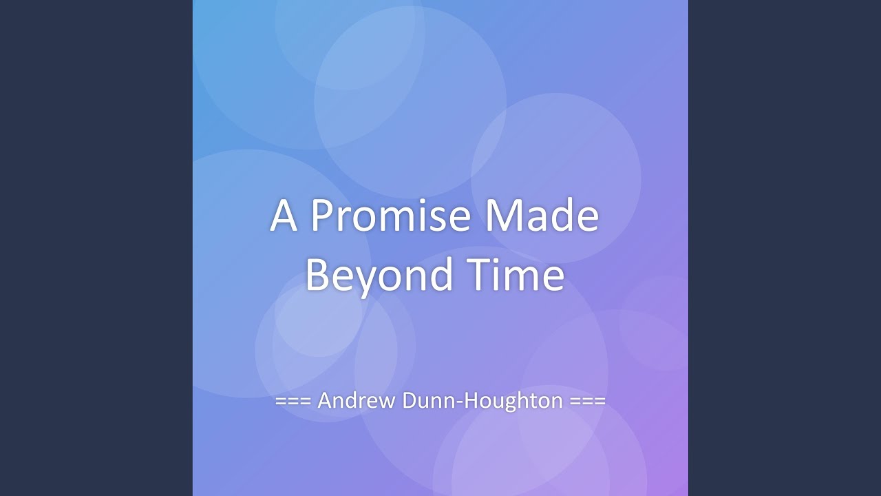 A Promise Made Beyond Time - YouTube