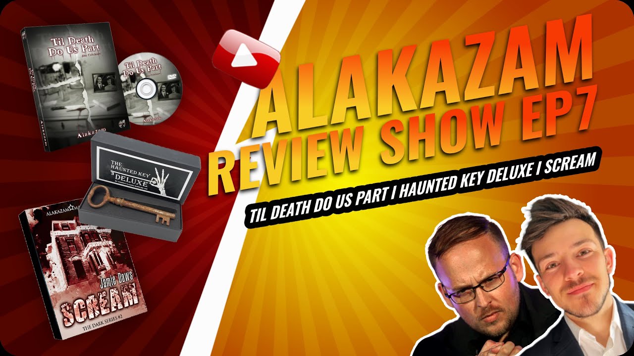 Alakazam Reviw Show Ep7 | Til Death Do Us Part, Haunted Key Deluxe, Scream