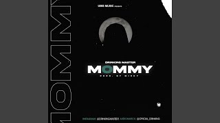 Mommy - Drinking Master