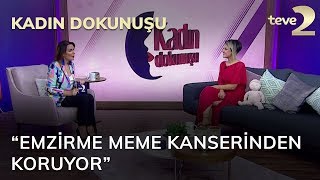 Kadın Dokunuşu Emzirme Meme Kanserinden Koruyor
