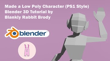 Made a Low Poly Character (PS1 Style) || Blender 3D Tutorial by Blankly Rabbit Brody