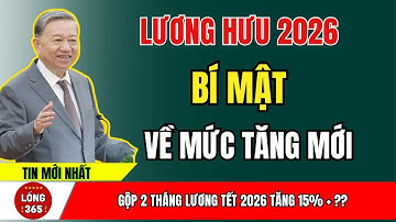 Lương Hưu 2026 Bí Mật Về Mức Tăng 15% Bạn Cần Biết | tin tức