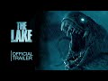 THE LAKE Official Trailer THE LAKE Official Trailer