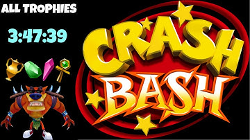 Crash Bash All Trophies With Tiny in 3:47:39