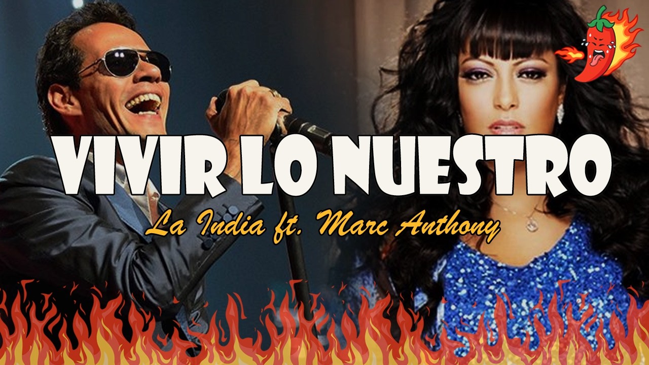 La India ft. Marc Anthony - Vivir Lo Nuestro  (Letra)