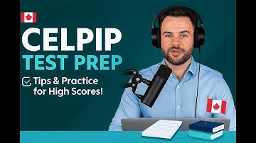 CELPIP Exam Guide 2025: Format, Tips, and How to Pass!