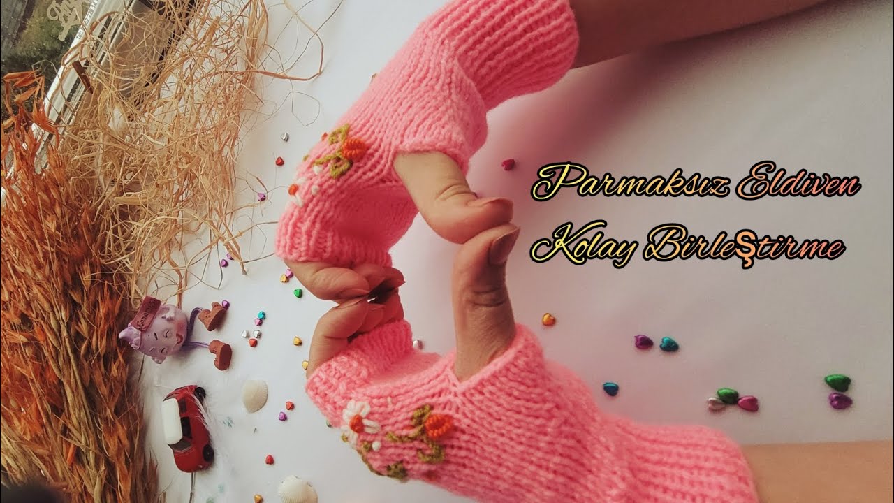 Parmaksız Eldiven.                                                               (Kolay birleştirme)