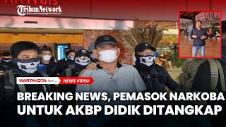 Download Lagu BREAKING NEWS: Bareskrim Polri Tangkap Erwin Iskandar, Pemasok Narkoba  AKBP Didik di Sumatra Utara MP3