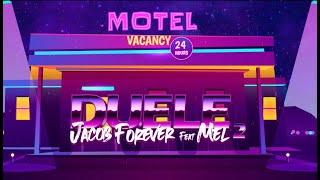 Jacob Forever ❌ Mel - Duele 2 (Video Lyric)