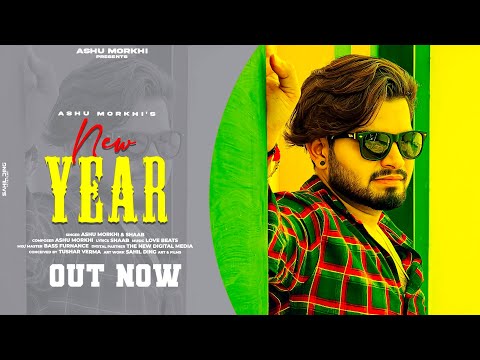 New Year (Official Lyrical Video) | Ashu Morkhi l Shaab | New Haryanvi Song 2022