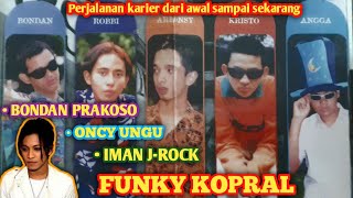 Sejarah perjalanan FUNKY KOPRAL. Chapter #2