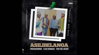 ProXnakedmynd Feat. Flash Ikumkani & Pzho TKG - Asilibelanga