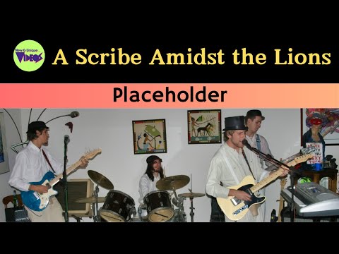 A Scribe Amidst the Lions Perform "Placeholder"