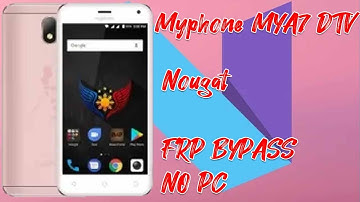 MyPhone myA7 DTV 7.0 Google Account Bypass No PC