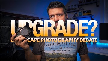 STOP UPGRADING YOUR CAMERAS! A Landscape Photography Debate