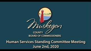 Muskegon County Human Services Committee Meeting   7 7 2020