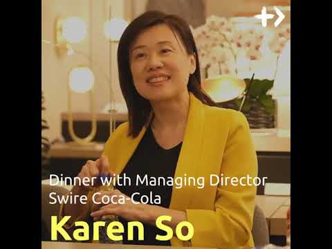 Dinner with Karen So, Managing Director of Swire Coca-Cola