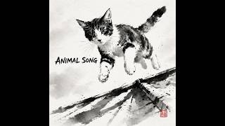 ANIMAL SONG — Full Album ANIMAL SONG — Full Album