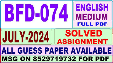 BFD 074 solved assignment July 2024 in English || bfd 074 solved assignment 2024 || ignou bfd074