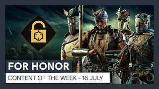 FOR HONOR - CONTENT OF THE WEEK - 16 JULY