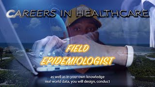 Careers in Healthcare - Field Epidemiologist
