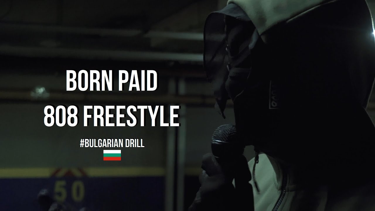 Watch BORN PAID - 808 FREESTYLE (Official Video) Prod. by 808Sasho on YouTube
