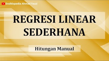 Cara Menghitung Analisis Regresi Sederhana secara Manual