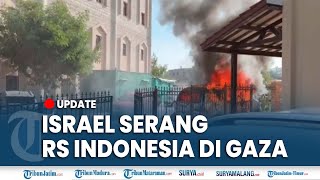 🔴 UPDATE ISRAEL SERANG RUMAH SAKIT INDONESIA DI GAZA, Warga Ketakutan