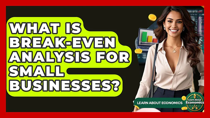What Is Break-Even Analysis For Small Businesses? - Learn About Economics