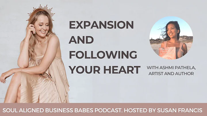 Expansion and following your heart with Ashmi Path...