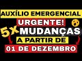 AUXÍLIO EMERGENCIAL: URGENTE! 5x MUDANÇAS A PARTIR DE 01 DE DEZEMBRO- PAGAMENTO DOBRADO? ENTENDA!