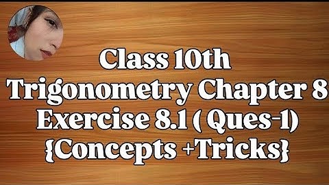 Class10 Ex 8.1   | Trigonometry | Class 10 One Shot Ex 8.1 Math | Ex 8.1 Class10 in One Shot