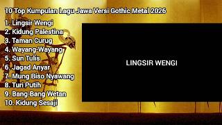 10 Top Kumpulan Lagu Jawa Versi Gothic Metal 2026