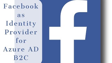 Facebook as Identity Provider for Azure AD B2C
