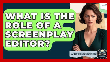 What Is the Role of a Screenplay Editor? | Screenwriter