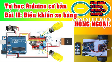 Tự học Arduino cơ bản | Bài 11  Điều khiển xe bằng remote và IR1838