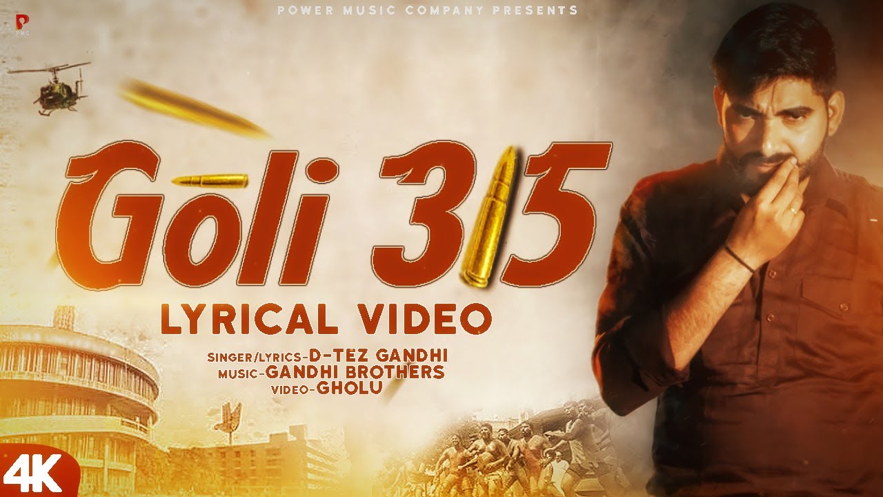 Goli 315  Lyrical Video  D Tez Gandhi  Gandhi Brothers  New Haryanvi Songs Haryanavi 2021
