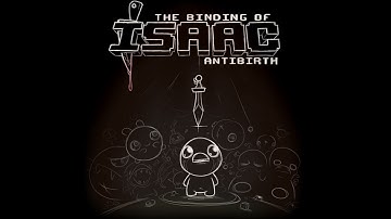 The Binding of Isaac: Antibirth OST – Intro (Cinematic) Music Extended