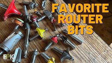 Favorite Router Bits