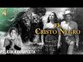 El Cristo Negro (1955) |  Película Completa | Cine de Oro mexicano | Tele N