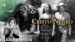 El Cristo Negro (1955) | Película Completa | Cine de Oro mexicano | Tele N