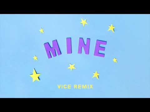 Bazzi - Mine (VICE Remix)