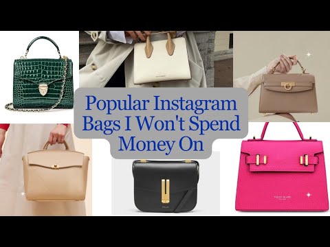 7 Popular Instagram Bags That I Won't Buy | Ft. Demellier, Teddy Blake, Aspinal Of London And More