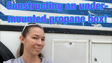 Shuttlebus Conversion Episode 9 - Undermounting a Propane Storage Box